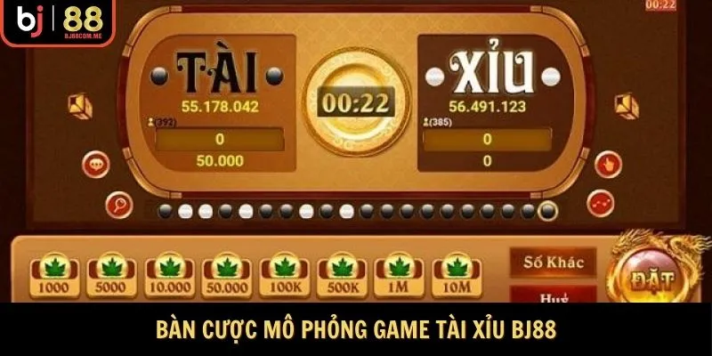 Bàn cược mô phỏng game Tài Xỉu Bj88